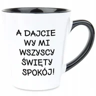 Kubki - Kubek Latte Czarno Biały DAJCIE MI ŚWIĘTY SPOKÓJ 350ml Prezent Zabawne Wz - miniaturka - grafika 1