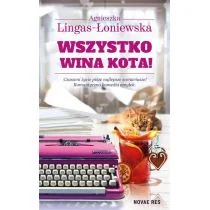 Novae Res Wszystko wina kota! - Agnieszka Lingas-Łoniewska - Literatura obyczajowa - miniaturka - grafika 1