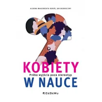 Kobiety w nauce Próba wyjścia poza stereotyp - Felietony i reportaże - miniaturka - grafika 1