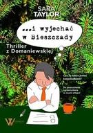 Klasyka - I WYJECHAĆ W BIESZCZADY THRILLER Z DOMANIEWSKIEJ SARA TAYLOR - miniaturka - grafika 1
