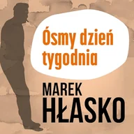 Audiobooki - literatura piękna - Ósmy dzień tygodnia Marek Hłasko - miniaturka - grafika 1