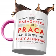 Kubki - Kubek Różowy Dla Masażystki Praca to Przyjemność z Nadrukiem ze Zdjęciem + Opakowanie na prezent (wzór 04) - miniaturka - grafika 1