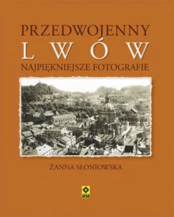 Przedwojenny Lwów. Najpiękniejsze fotografie. - Historia świata - miniaturka - grafika 1