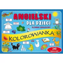 Angielski dla dzieci. Słownik obrazkowy, kolorowanka, 240 naklejek - Opracowanie zbiorowe - Książki edukacyjne - miniaturka - grafika 1