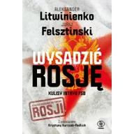 Historia świata - Rebis Wysadzić Rosję Kulisy intryg FSB - miniaturka - grafika 1