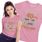 Koszulki i topy damskie - Koszulka na 40 Urodziny Damska Nie Jestem 30 40 50 60 70 latką Prezent - miniaturka - grafika 1