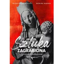 Agora Uprowadzenie Madonny Sztuka zagrabiona - Włodzimierz Kalicki, Monika Kuhnke - Historia Polski Agora Uprowadzenie Madonny Sztuka zagrabiona - Włodzimierz Kalicki, Monika Kuhnke - Historia Polski - miniaturka - grafika 1