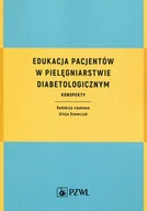 Książki medyczne - Edukacja pacjentów w pielęgniarstwie diabetologicznym - miniaturka - grafika 1