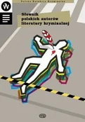 Filologia i językoznawstwo - EMG EWA MAŃKOWSKA-GRIN SŁOWNIK POLSKICH AUTORÓW LITERATURY KRYMINALNEJ - miniaturka - grafika 1
