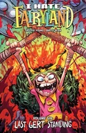 Komiksy obcojęzyczne - Last Gert Standing. I Hate Fairyland. Volume 6 - miniaturka - grafika 1