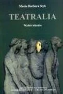Książki o kulturze i sztuce - Teatralia. Wybór tekstów - miniaturka - grafika 1