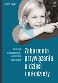 E-booki - nauka - Zaburzenia przywiązania u dzieci i młodzieży - miniaturka - grafika 1