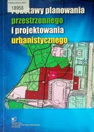 Książki o kulturze i sztuce - Podstawy planowania przestrzennego i projektowania urbanistycznego - miniaturka - grafika 1