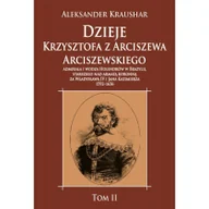 Historia świata - Napoleon V Dzieje Krzysztofa z Arciszewa Arciszewskiego, admirała i wodza Holendrów w Brazylii - Aleksander Kraushar - miniaturka - grafika 1