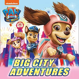 Harper Collins Publishers PAW Patrol The Movie: Big City Adventures Picture Book - Pozostałe książki - miniaturka - grafika 1