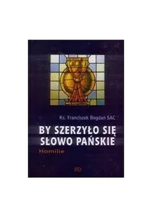By szerzyło się słowo pańskie - Religia i religioznawstwo - miniaturka - grafika 1