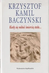 Kiedy się miłość śmiercią stała - Poezja - miniaturka - grafika 1