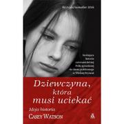 Biografie i autobiografie - Watson Casey Dziewczyna która musi uciekać - miniaturka - grafika 1