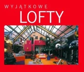 Książki o kulturze i sztuce - Wyjątkowe Lofty - miniaturka - grafika 1