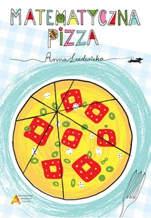 Aksjomat Piotr Nodzyński Matematyczna pizza - Matematyka - miniaturka - grafika 3
