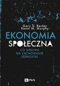 Ekonomia - Ekonomia społeczna Gary S Becker Kevin M Murphy - miniaturka - grafika 1