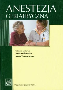 Wydawnictwo Lekarskie PZWL  Anestezja geriatryczna - Książki medyczne - miniaturka - grafika 1