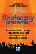 Biznes - Skuteczny prezenter. Poznaj style, techniki i strategie prezentacji stosowane przez najlepszego nauczyciela amerykańskich mówców - miniaturka - grafika 1
