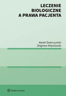 Świerczyński Marek, Więckowski Zbigniew Leczenie biologiczne a prawa pacjenta - Prawo - miniaturka - grafika 1