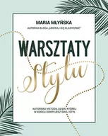 Poradniki hobbystyczne - Warsztaty stylu. Autorska metoda, dzięki której w końcu odkryjesz swój styl - miniaturka - grafika 1