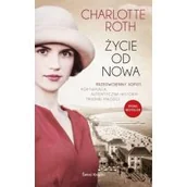 Literatura obyczajowa - ŚWIAT KSIĄŻKI Życie od nowa - Charlotte Roth - miniaturka - grafika 1