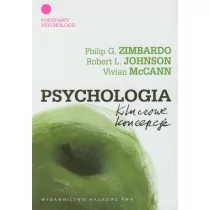 Wydawnictwo Naukowe PWN Philip G. Zimbardo, Robert L. Johnson, Vivian McCann Psychologia. Kluczowe koncepcje. Tom 1: Podstawy psychologii