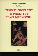 Książki medyczne - Trudne problemy w praktyce psychiatrycznej - miniaturka - grafika 1