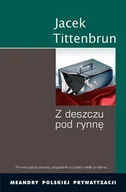Ekonomia - Z Deszczu Pod Rynnę. Meandry Polskiej Prywatyzacji. Tom III - miniaturka - grafika 1