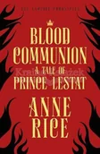 Pozostałe książki - Blood Communion Anne Rice - miniaturka - grafika 1