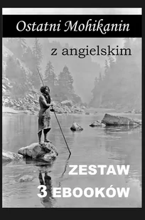 Ostatni Mohikanin z angielskim. Zestaw 3 ebooków - E-booki - języki obce - miniaturka - grafika 1