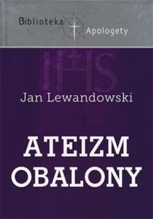 Ateizm obalony - Religia i religioznawstwo - miniaturka - grafika 1