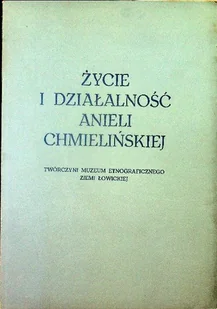 Życie i działalność Anieli Chmielińskiej - Biografie i autobiografie - miniaturka - grafika 1