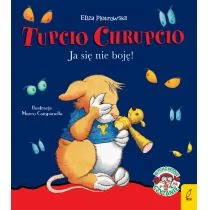 Piotrowska Eliza Tupcio Chrupcio. Ja się nie boję - Powieści i opowiadania - miniaturka - grafika 1
