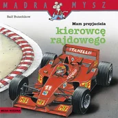 Pozostałe książki - Media Rodzina Mądra Mysz. Mam przyjaciela kierowcę rajdowego - miniaturka - grafika 1