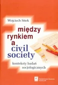 Filozofia i socjologia - Miedzy rynkiem a civil society - miniaturka - grafika 1