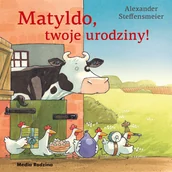 Powieści i opowiadania - Matyldo Twoje Urodziny! Alexander Steffensmeier - miniaturka - grafika 1