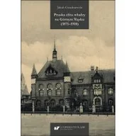 Historia świata - Pruska elita władzy na Górnym Śląsku (1871-1918) - miniaturka - grafika 1