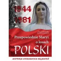 Przepowiednie maryi o losach polski. historia nieznanych objawień - Wysyłka od 3,99