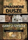 Religia i religioznawstwo - Spragnione dusze. Zjawy z czyśćca - Gerard van J.M den Aardweg, Janusz Reosikoń - miniaturka - grafika 1