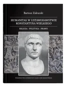 Historia świata - UMCS Humanitas w ustawodawstwie Konstantyna Wielkiego. Religia - polityka - prawo - Bartosz Zalewski - miniaturka - grafika 1