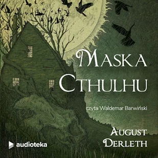 Maska Cthulhu August Derleth - Audiobooki - fantastyka i horror - miniaturka - grafika 1