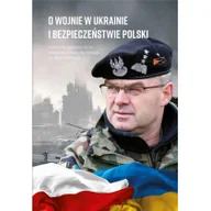 Wywiady, wspomnienia - O wojnie w Ukrainie i bezpieczeństwie Polski - miniaturka - grafika 1