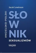 Słowniki języka polskiego - Angielsko-polski słownik seksualizmów - miniaturka - grafika 1