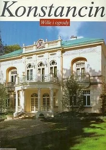 Konstancin. Wille i Ogrody - Albumy krajoznawcze - miniaturka - grafika 1