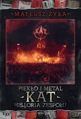 Biografie i autobiografie - Metal i piekło. Biografia zespołu Kat - miniaturka - grafika 1